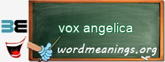 WordMeaning blackboard for vox angelica